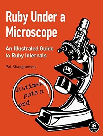 ruby under a microscope an illustrated guide to ruby internals Epub